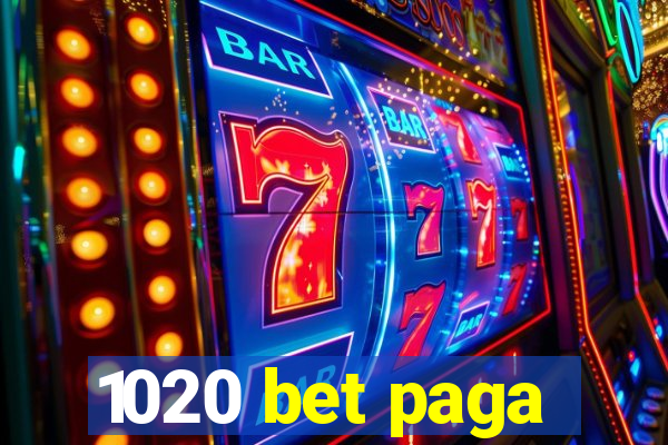 1020 bet paga